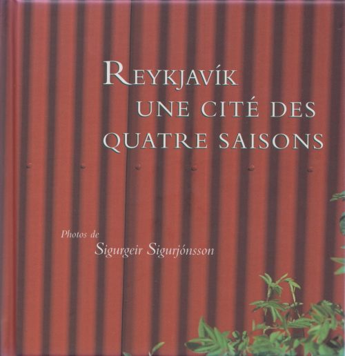 Reykjavík - une cité des quatre saisons