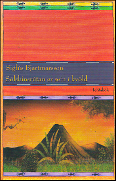 Sólskinsrútan er sein í kvöld eftir Sigfús Bjartmarsson