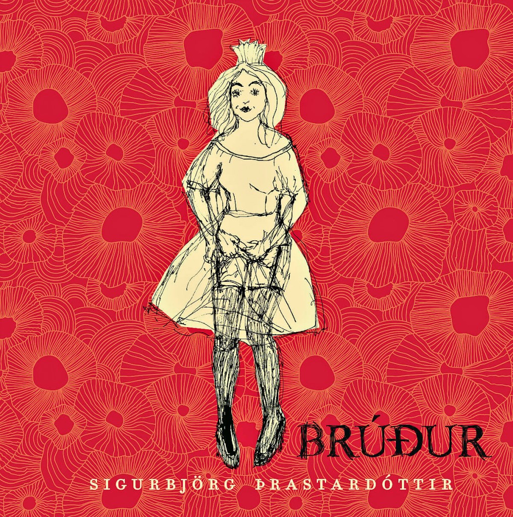 Brúður eftir Sigurbjörgu Þrastardóttur