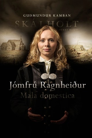 Jómfrú Ragnheiður - Skálholt I-II