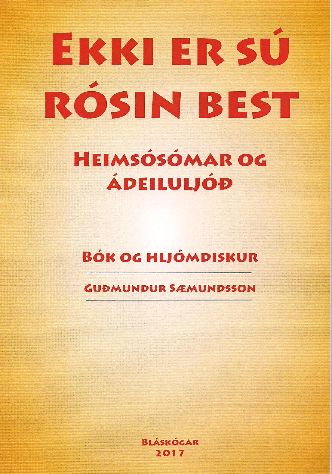 Ekki er sú rósin best - heimsósómar og ádeiluljóð