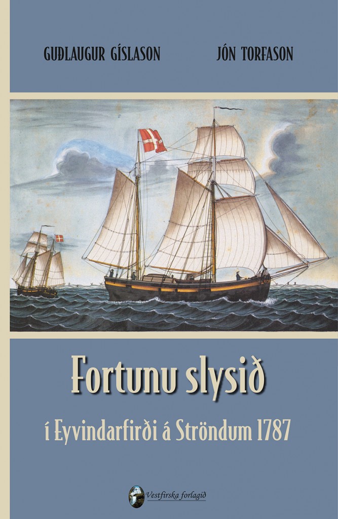 Fortunu slysið - í Eyvindarfirði á Ströndum 1787