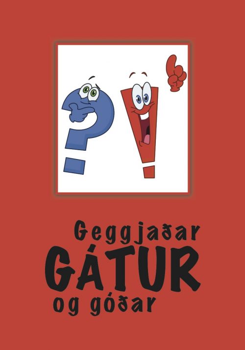 Geggjaðar gátur og góðar