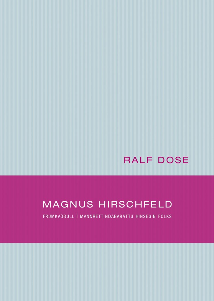 Magnus Hirschfeld - Frumkvöðull í mannréttindabaráttu hinsegin fólks