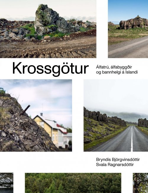 Krossgötur - álfatrú, álfabyggðir og bannhelgi á Íslandi