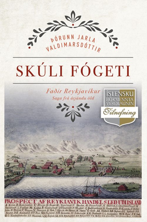 Skúli fógeti: Faðir Reykjavíkur