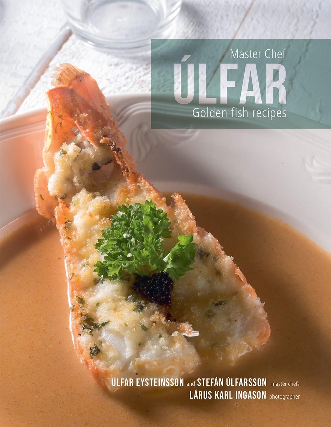 Master chef Úlfar - Golden Fish Recipes