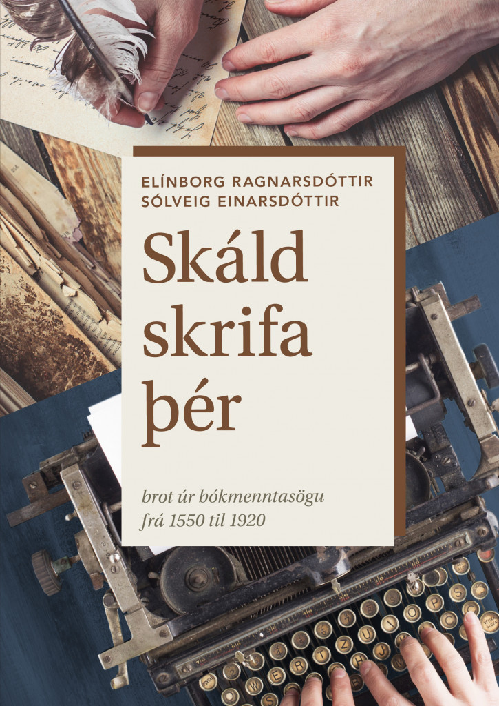 Skáld skrifa þér – brot úr bókmenntasögu frá 1550 til 1920