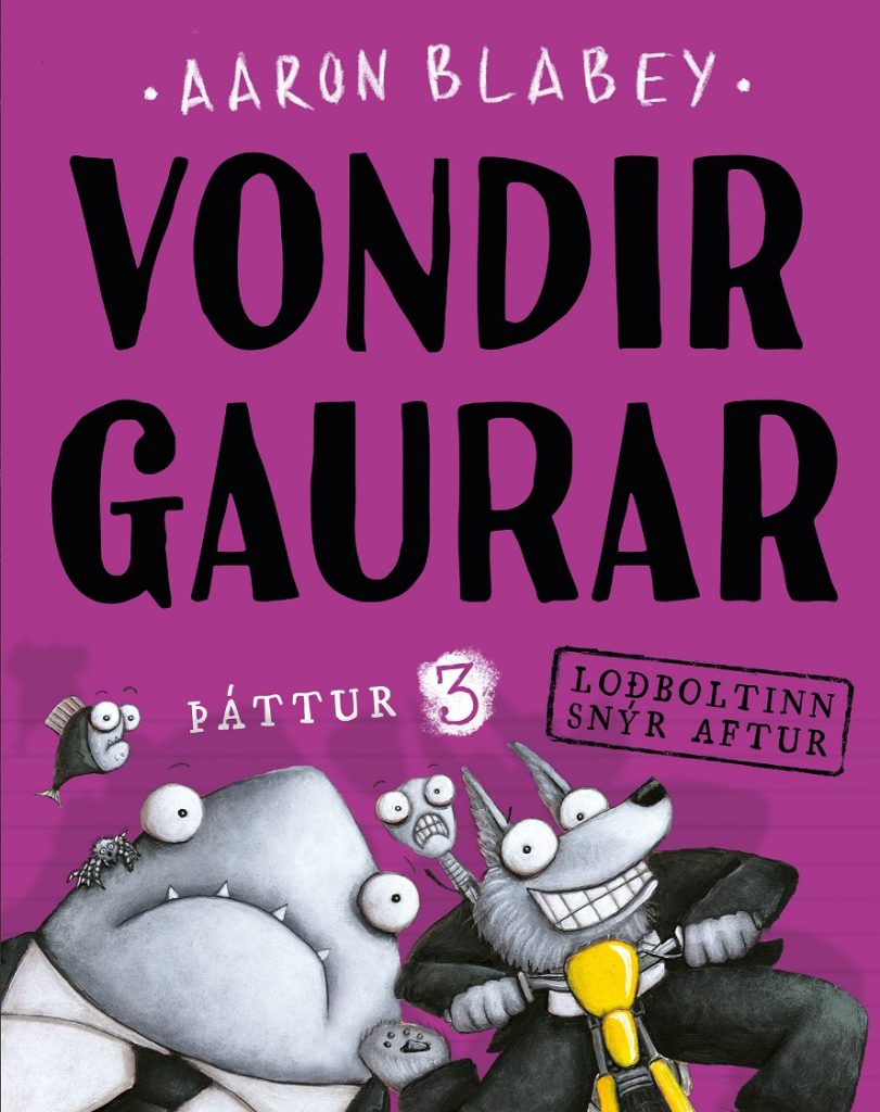 Vondir Gaurar Þáttur 3